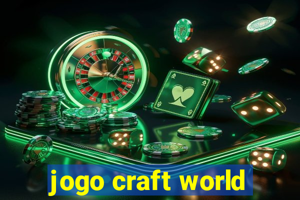 jogo craft world